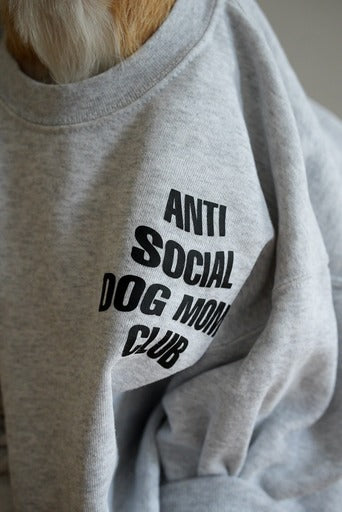 anti social dog mom club sweatshirt