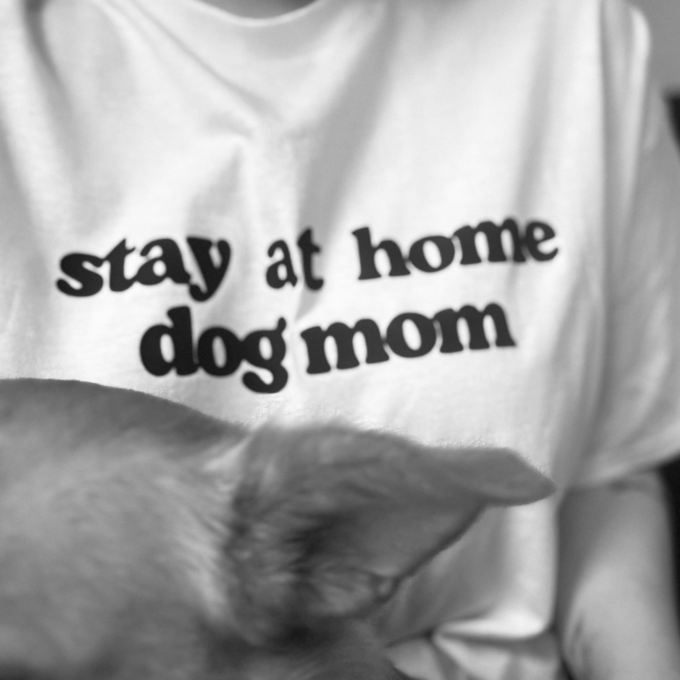 stay at home dog mom