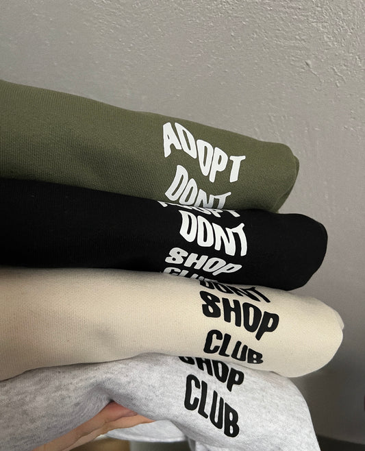 adopt don't shop club sweatshirt